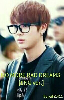 No More Bad Dreams (BTS Jin fanfic) [ENG]