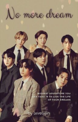 No More Dream 노모어드림 (BTS fan fiction)