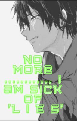 No more ................. I am sick of ' L I E S ' [Boboiboy Fan Fiction]