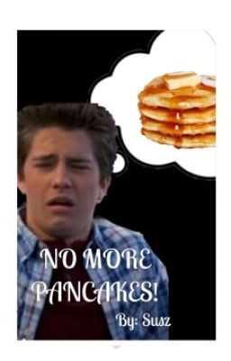 No More Pancakes!