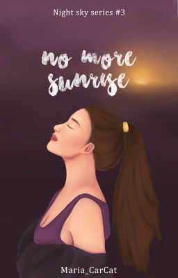 No more Sunrise (Sequel #3)