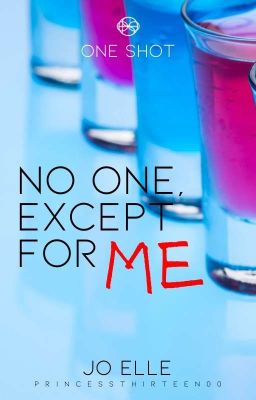 No One, Except for Me [One Shot]