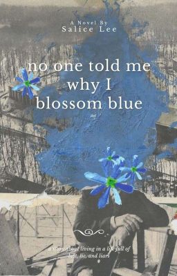 ✔ No One Told Me Why I Blossom Blue | salicelee.