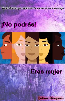 ¡No podrás! Eres mujer