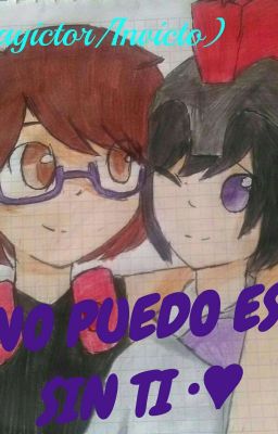 ♥• NO PUEDO ESTAR SIN TI •♥  (Mayictor/Invicyo) (Cancelada)