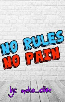 No rules, No pain