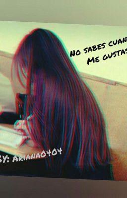 no sabes cuanto me gustas...