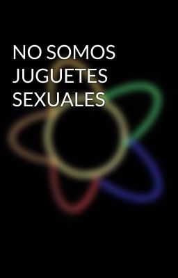 NO SOMOS JUGUETES SEXUALES