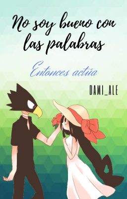 No soy bueno con las palabras // TOKOTSUYU // BnHA