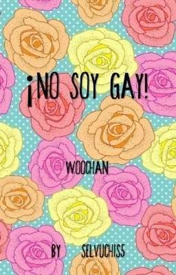 ¡No soy gay! 🌈 Chanwoo/ Woochan