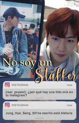 No soy un Stalker [CHANBAEK]