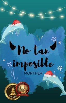 No tan imposible