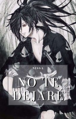 NO TE DEJARÉ || Hyakkimaru x tú ||