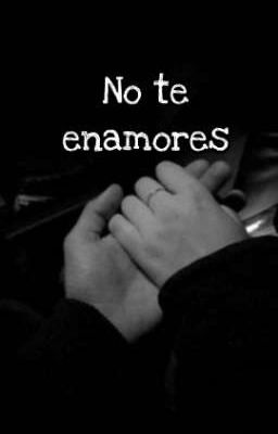 No te enamores 