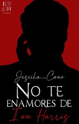 NO TE ENAMORES DE IAN HARRIS | Completa ✔️