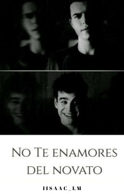 No Te Enamores Del Novato. • Saphael •