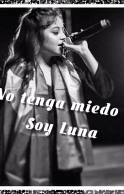 No tiene miedo || Soy Luna ✔️