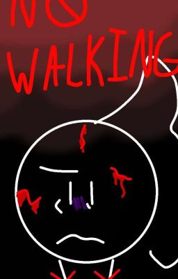 No Walking | an II horror Fanfic |