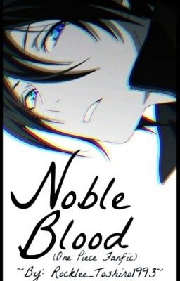 Noble Blood ||One Piece||