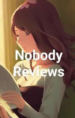 Nobody Reviews [CLOSED TEMP]