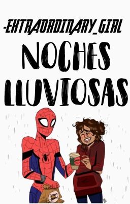 Noches lluviosas [Spideychelle]