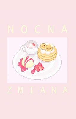 ❝nocna zmiana❞