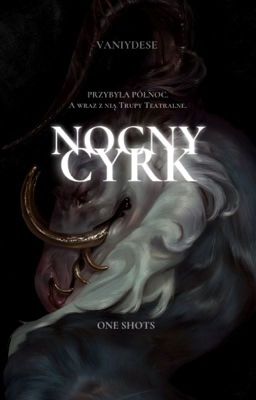 Nocny Cyrk | One Shots