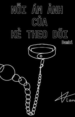 Nỗi Ám Ảnh Của Kẻ Theo Dõi