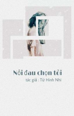 Nỗi Đau Chọn Tôi - Từ Hinh Nhi