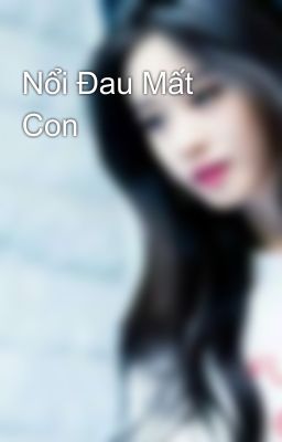 Nổi Đau Mất Con