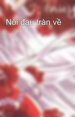 Nỗi đau tràn về