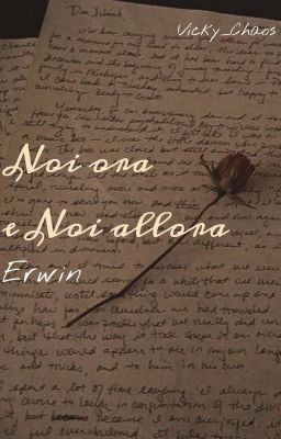 Noi ora e noi allora _Erwin X Reader_