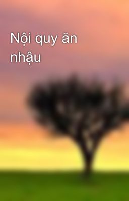 Nội quy ăn nhậu