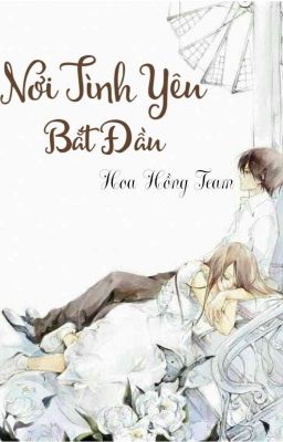 Nơi Tình Yêu Bắt Đầu (1) - One shot