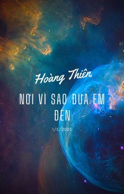 Nơi Vì Sao Đưa Em Đến [ĐM][H Cao]