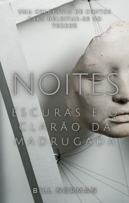 Noites escuras e o clarão da madrugada - CONTOS DE TERROR