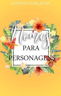 NOMES PARA PERSONAGENS + SOBRENOMES