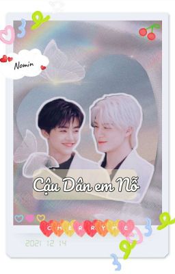 [ NOMIN/ CẬU DÂN em NỖ]