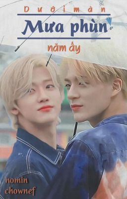 「 nomin 」| Dưới màn mưa phùn năm ấy