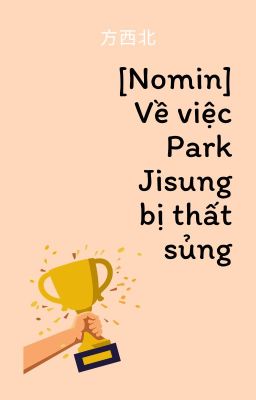 [NOMIN | Edit] [OneShot] Về việc Park Jisung bị thất sủng