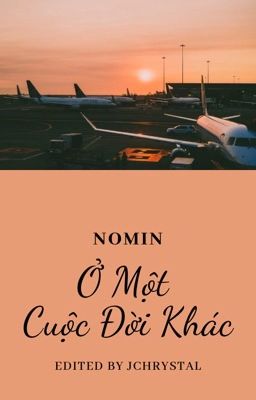 [NoMin] [Shortfic/Trans] Ở Một Cuộc Đời Khác