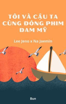 [NoMin]Tôi và cậu ta cùng đóng phim đam mỹ