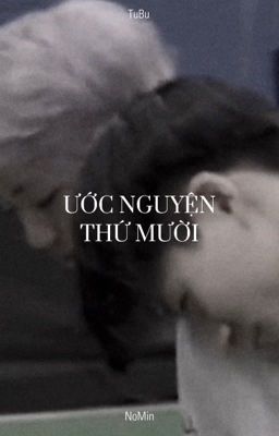 NoMin | Ước nguyện thứ mười