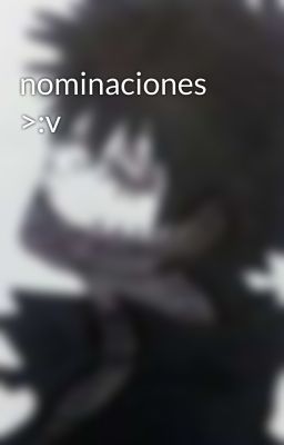 nominaciones >:v