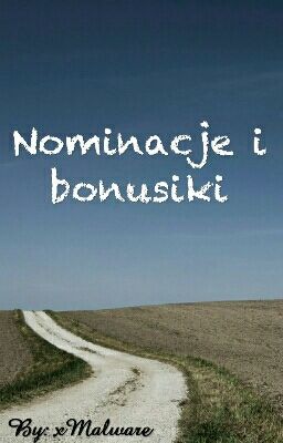 Nominacje i bonusiki :3