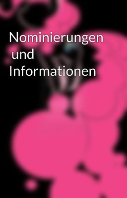 Nominierungen  und Informationen