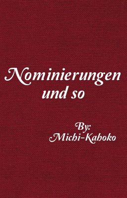 Nominierungen und so