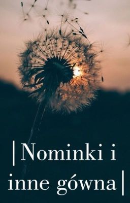 Nominki i inne gówna