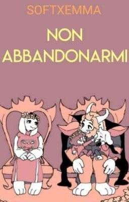 Non abbandonarmi // Asgore x Toriel (REVISIONATA)