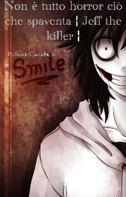 Non È Tutto Horror Ciò Che Spaventa ¦ Jeff The Killer ¦